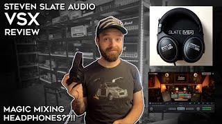 Steven Slate Audio VSX Review! (Magic Mixing Headphones??!!)