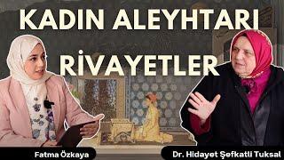 İslam'da Kadın Karşıtı Söylem | Dr. Hidayet Şefkatli Tuksal