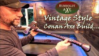 Vintage Style Conan Axe Build | Humboldt Axe