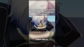 PROJECT EGOIST IS A NEW ROBLOX BLUE LOCK GAME WITH KAISER IN IT!? #shorts #zblank #projectegoist