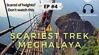 Scariest trek of Meghalaya | Mawryngkhang Bamboo Trek | Dangerous Trekking place in India | EP-4