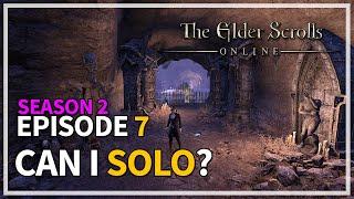 Can I Solo Dungeons? Episode 7 - Season 2 | The Elder Scrolls Online