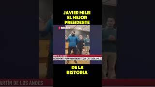 Javier Milei es el mejor presidente de la historia? #milei #mileipresidente