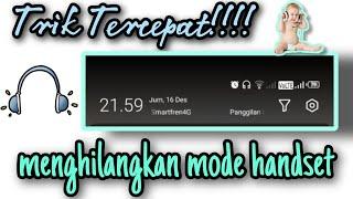 Cara Menghilangkan Mode Headset di semua HP Android_ headset toggle