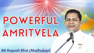 Powerful Amritvela by BK Rupesh Bhaiji