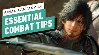 Final Fantasy 16 - Essential Combat Tips Guide