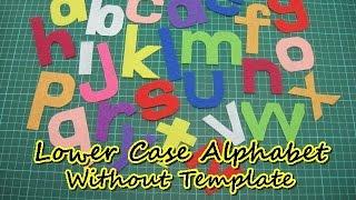 Crafty DIY - How to Cut Lower Case Alphabet without Template