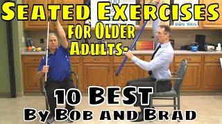 Seated Exercises for Older Adults- 10 BEST By Bob and Brad