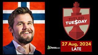 Magnus Carlsen STREAMS | Late Titled Tuesday | 27 Aug 2024 | Chesscom