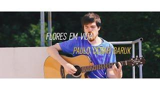 :95 de Flores em Vida - Paulo Cesar Baruk (cover de Douglas Weiss)