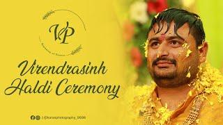 VIRENDRASINH HALDI CEREMONY || HIGHLIGHTS || 2023 || KARAN PHOTOGRAPHY