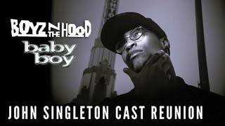 BABY BOY and BOYZ N THE HOOD Cast Reunion – John Singleton’s Legacy