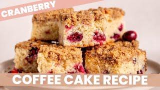 The BEST Cranberry Coffee Cake Recipe ️ Perfect for Thanksgiving dessert or Christmas brunch!