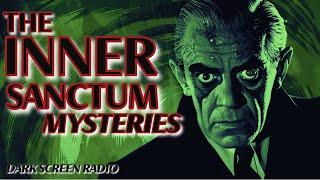 Inner Sanctum Mysteries Unleashed