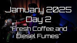 #Jamuary2025 - Day 02 : "Fresh Coffee and Diesel Fumes" (Synthesizer performance)