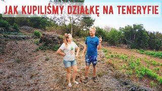 Jak Kupiliśmy Działkę na Teneryfie