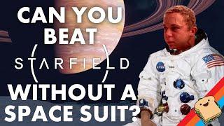 Can You Beat STARFIELD Without a Space Suit?