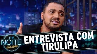 The Noite (28/07/16) - Entrevista com Tirulipa