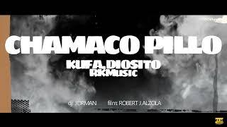 KUFA_DIOSITO/Chamaco Pillo/RKMusic