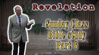 Sunday Bible study: Revelation part 6 | 3/12/2023