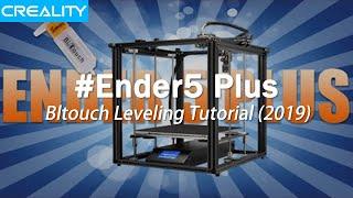 Creality Ender-5 Plus Bltouch Leveling Tutorial (2019)