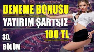 Slot oyunları 100 Freespin Deneme Bonusu 30. Bölüm