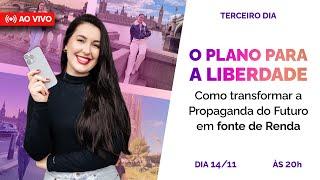 O Plano Para A Liberdade: Como Transformar a "Propaganda do Futuro" Em Uma Fonte de Renda [DIA 3/3]