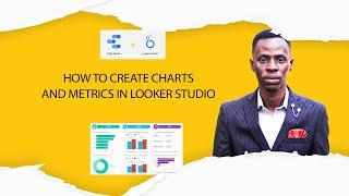 HOW TO CREATE CHARTS AND METRICS