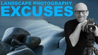 Are these EXCUSES Ruining Your Landscape Photography Progress?