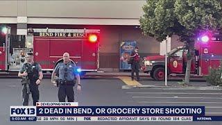 Grocery store shooting in Bend, Oregon leaves 2 dead