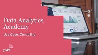 PwC Data Analytics Academy Use Case: Controlling