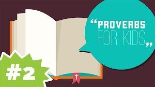 How to Be a Wise Kid | Proverbs for Kids #2