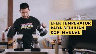 Efek Temperatur Pada Seduhan Manual Brew / Filter Coffee