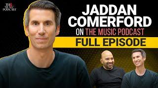 Jaddan Comerford | The Music Podcast: UNIFIED Music Group, Artist Management, Global Music & more