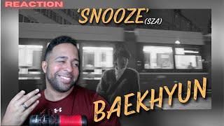 BAEKHYUN - ‘SNOOZE’ (SZA) Cover | TheKingsReactions