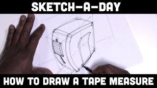 Sketch-A-Day: How to draw a tape measure