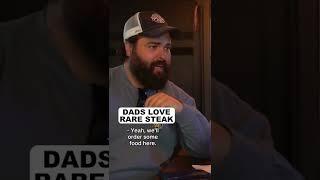 Dads Love Rare Steak