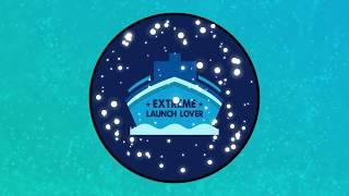 Extreme Launch Lover - Intro