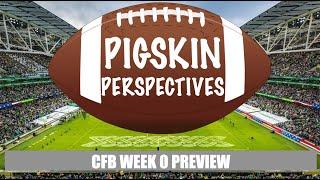 Pigskin Perspectives 2024 College Football Week 0 Preview