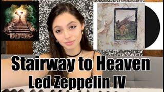 REACTING TO STAIRWAY TO HEAVEN AND Led Zeppelin IV *a mystical experience*