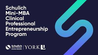 Schulich Mini-MBA Clinical Professional Entrepreneurship Program