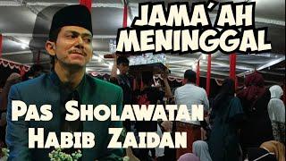 Detik Detik Jama'ah Meninggal Pas Habib Zaidan Bersholawat!!