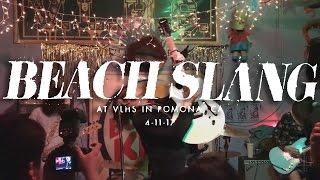 Beach Slang @ VLHS in Pomona, CA [FULL SET]