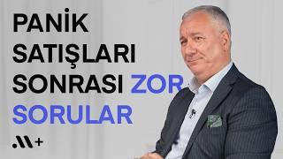 Selçuk Gönençler: Panik Satışları Sonrası Zor Sorular | Midas+