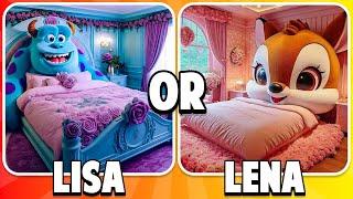 Would You Rather...? Lisa or Lena ️‍