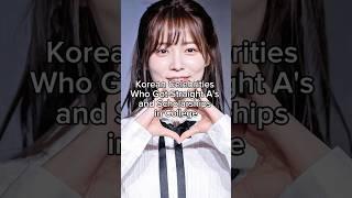 Korean Celebrities Who Got Straight A's and Scholarships in College
