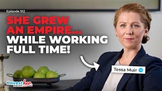 Here’s How to Invest in Real Estate as a Busy Full-Time Professional | Tessa Muir (Ep. 512)