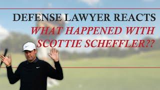 Defense Lawyer Reacts To Scottie Scheffler Assault Charges