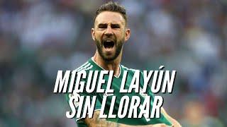 Miguel Layún en Sin Llorar