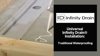 Universal Infinity Drain Linear Drain Installation Video - Traditional Waterproofing